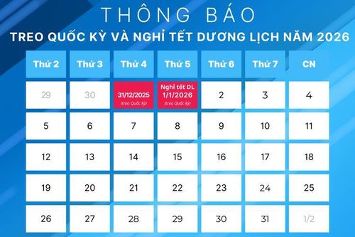 Thông báo treo Quốc kỳ và nghỉ tết dương lịch năm 2026