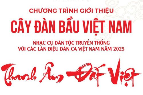'Thanh âm Đất Việt': Sức sống trường tồn của đàn bầu trong dòng chảy văn hóa dân tộc