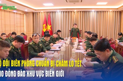 Bộ đội Biên phòng chuẩn bị chăm lo Tết cho đồng bào khu vực biên giới