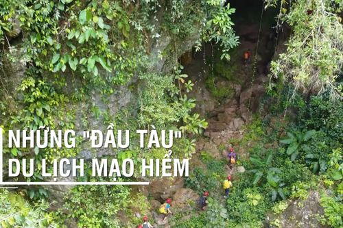 Những 'đầu tàu' du lịch mạo hiểm