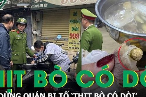 Vụ khách tố 'thịt bò nhúng giấm có dòi': Cơ quan chức năng yêu cầu tạm dừng hoạt động