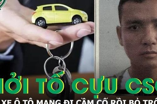 Khởi tố cựu cán bộ CSGT thuê xe ô tô mang đi cầm cố lấy tiền rồi bỏ trốn