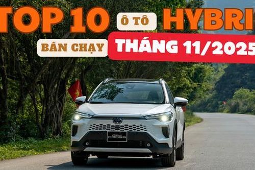 TOP 10 xe hybrid bán chạy tháng 11: Corolla Cross trở lại dẫn đầu