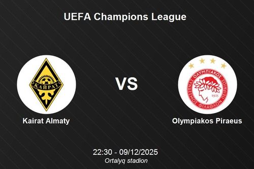 Nhận định Kairat Almaty vs Olympiakos Piraeus - Champions League
