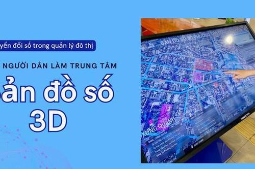 Quản lý đô thị thông minh nhờ bản đồ số 3D