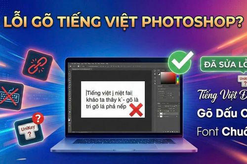 Cách sửa không gõ được tiếng Việt trong Photoshop hiệu quả, tiện lợi