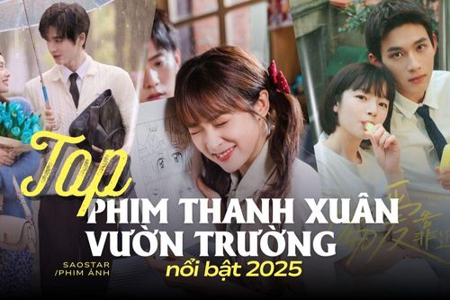 Top phim thanh xuân vườn trường nổi bật 2025