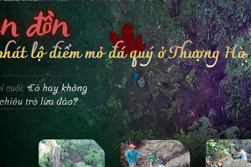 Tin đồn phát lộ điểm mỏ đá quý ở Thượng Hà - Bài cuối: Có hay không chiêu trò lừa đảo?