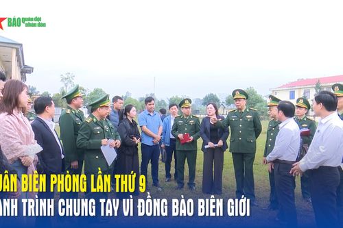 Xuân Biên phòng lần thứ 9 - hành trình chung tay vì đồng bào biên giới