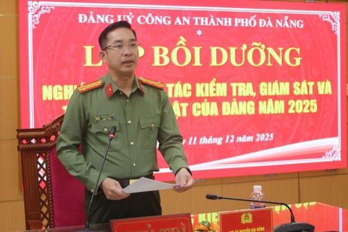 Công an thành phố Đà Nẵng tổ chức lớp bồi dưỡng nghiệp vụ công tác kiểm tra, giám sát và thi hành kỷ luật của Đảng năm 2025