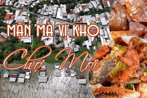 Mặn mà vị khô Chợ Mới