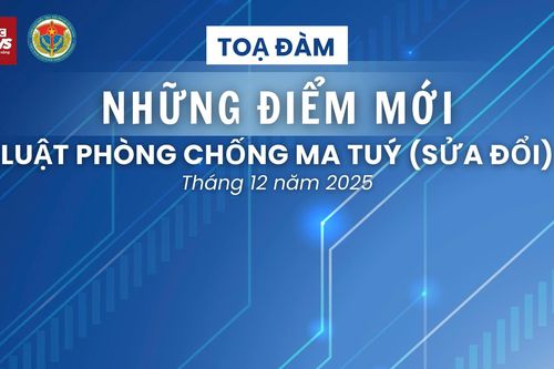 Sắp diễn ra tọa đàm 'Những điểm mới của Luật Phòng, chống ma túy (sửa đổi)'