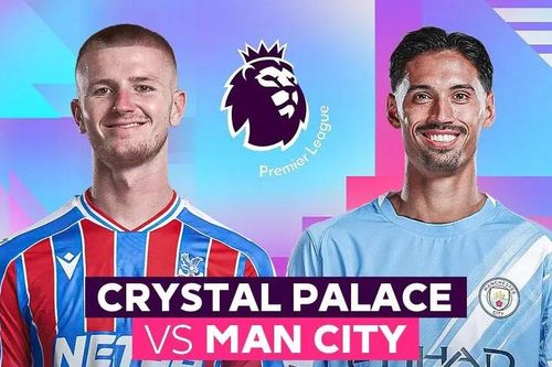 Nhận định trận đấu Crystal Palace vs Man City, 21h00 ngày 14.12: Nỗ lực vượt ải Selhurst Park