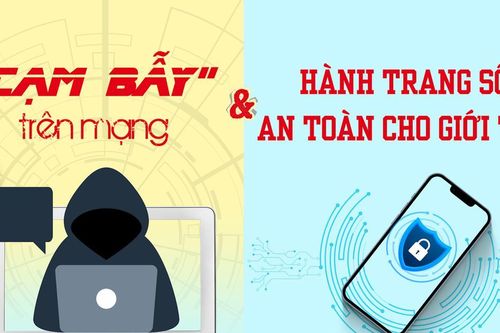 'Cạm bẫy' trên mạng và Hành trang số an toàn cho giới trẻ