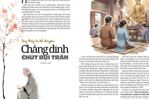 Ông thầy tu kể chuyện: Chẳng dính chút bụi trần