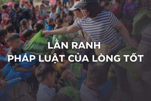 Kỳ 2: Lằn ranh pháp luật của lòng tốt