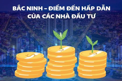 Bắc Ninh- Điểm đến hấp dẫn của các nhà đầu tư