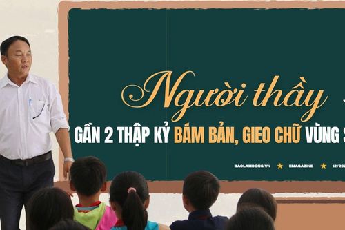 Người thầy gần 2 thập kỷ bám bản, gieo chữ vùng sâu