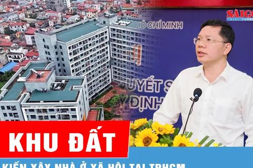 TPHCM công bố 8 khu đất dự kiến xây nhà ở xã hội năm 2026