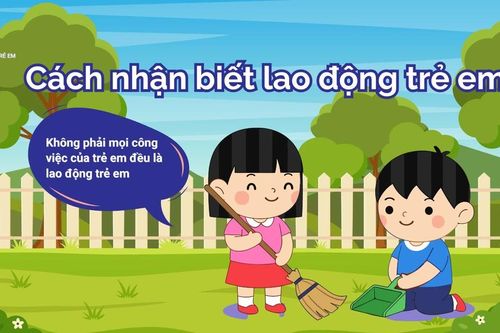 Nhận biết đúng lao động trẻ em để kịp thời phòng ngừa và ngăn chặn
