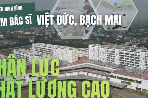 Đến Ninh Bình khám bác sĩ Việt Đức, Bạch Mai (P2): Nhân lực chất lượng cao