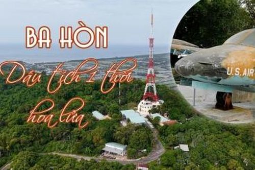 Ba Hòn - dấu tích một thời hoa lửa