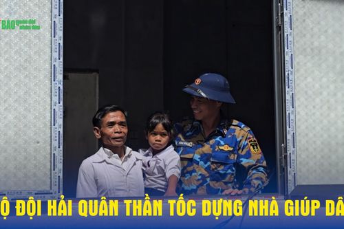 Bộ đội Hải quân thần tốc dựng nhà giúp dân