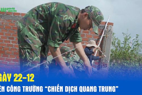 Ngày 22-12 trên công trường 'Chiến dịch Quang Trung'