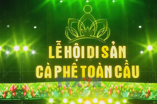 Lễ hội Cà phê toàn cầu – Tôn vinh di sản Cà phê Việt Nam