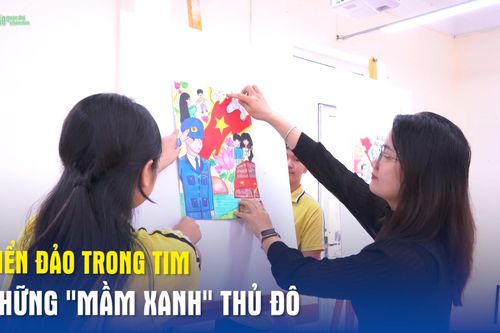 Biển đảo trong tim những 'mầm xanh' Thủ đô