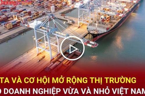 EVFTA và cơ hội mở rộng thị trường cho doanh nghiệp vừa và nhỏ Việt Nam