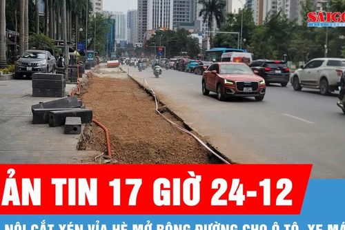 Bản tin 17 giờ 24-12: Hà Nội cắt xén vỉa hè mở rộng đường cho ô tô, xe máy