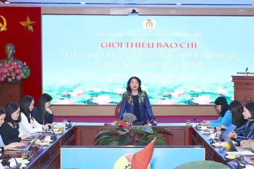 Đại hội Công đoàn Thành phố Hà Nội lần thứ XVIII dự kiến diễn ra ngày 29 và 30/12 với 550 đại biểu tham dự