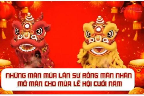 Những màn múa lân sư rồng mãn nhãn mở màn cho mùa lễ hội cuối năm