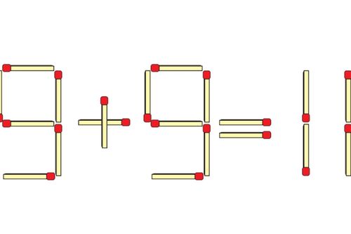 Chỉ di chuyển 1 que diêm, phép tính 9 + 9 = 11 có thể đúng?