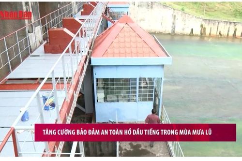 Tăng cường bảo đảm an toàn hồ Dầu Tiếng trong mùa mưa lũ