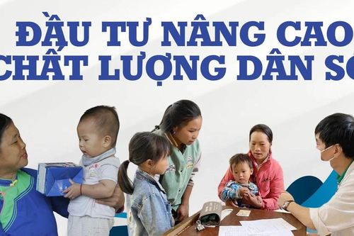Đầu tư nâng cao chất lượng dân số