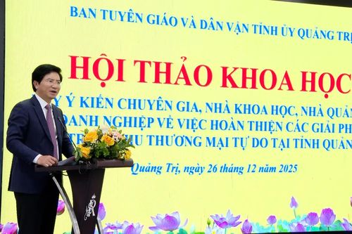 Hội thảo khoa học về hoàn thiện các giải pháp phát triển Khu thương mại tự do tại tỉnh Quảng Trị