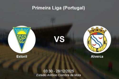 Nhận định Estoril vs Alverca - Primeira Liga (Portugal)