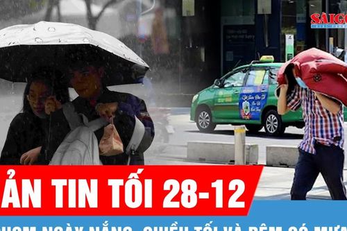 Bản tin tối 28-12: Chiều tối và đêm 29-12, TPHCM có mưa