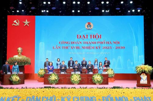 548 đại biểu dự Đại hội Công đoàn TP Hà Nội lần thứ XVIII