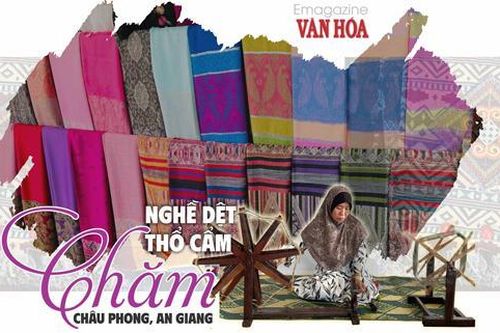 (Emagazine) Độc đáo nghề dệt thổ cẩm Chăm - Châu Phong