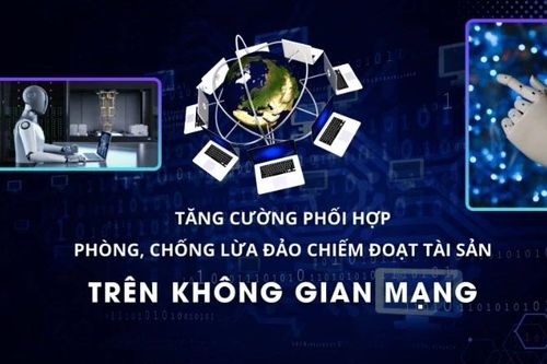 Tăng cường phối hợp phòng, chống lừa đảo chiếm đoạt tài sản trên không gian mạng