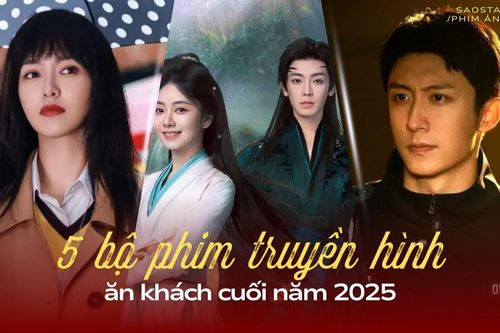 Đánh giá 4 bộ phim truyền hình Hoa ngữ ăn khách cuối năm 2025
