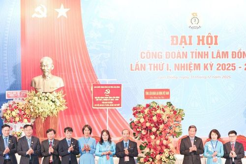 Đại hội Công đoàn tỉnh Lâm Đồng lần thứ I: Dấu mốc hợp nhất, mở ra giai đoạn phát triển mới cho phong trào công nhân