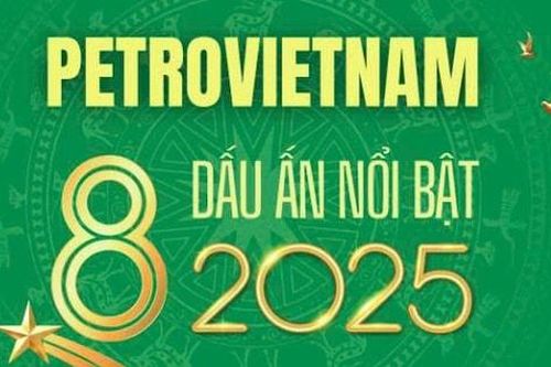 Petrovietnam: 8 dấu ấn nổi bật năm 2025