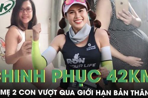 Chinh phục 42km vượt giới hạn bản thân của bà mẹ 2 con tại 'Tôi khỏe đẹp hơn' Lần 4
