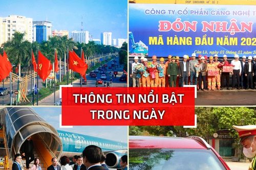 Nghệ An: Thông tin nổi bật ngày 1/1