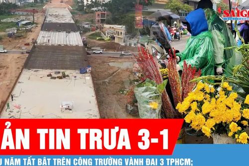 Bản tin trưa 3-1: Công trường Vành đai 3 TPHCM tăng tốc ngay từ đầu năm; Không khí lạnh tăng cường, giá rét bao trùm miền Bắc