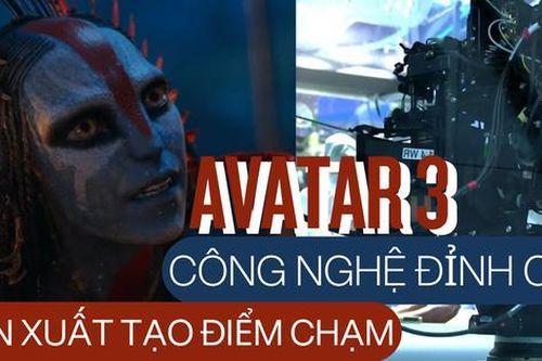 Avatar 3: Công nghệ đi sau cảm xúc và diễn xuất chân thành